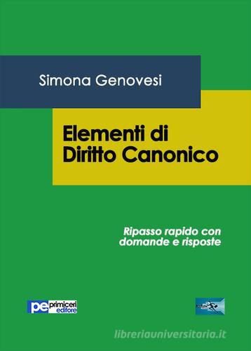Elementi di diritto canonico di Simona Genovesi edito da Primiceri Editore