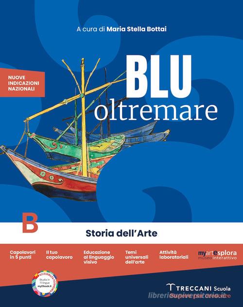 Blu oltremare. Per la Scuola media. Con e-book. Con espansione online vol. B edito da Giunti T.V.P.