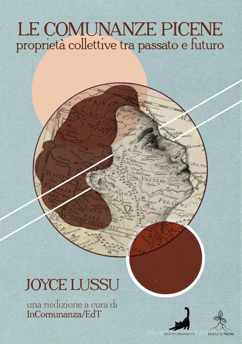Le comunanze picene. Proprietà collettive tra passato e futuro di Joyce Lussu edito da Edizioni Malamente