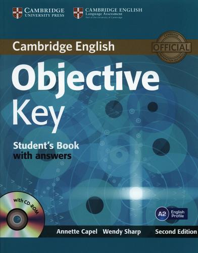 Objective key. Student's book with answers. Per le Scuole superiori. Con espansione online. Con CD-ROM di Annette Capel, Wendy Sharp edito da Cambridge University Press