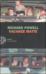 Vacanze matte di Richard Powell edito da Einaudi