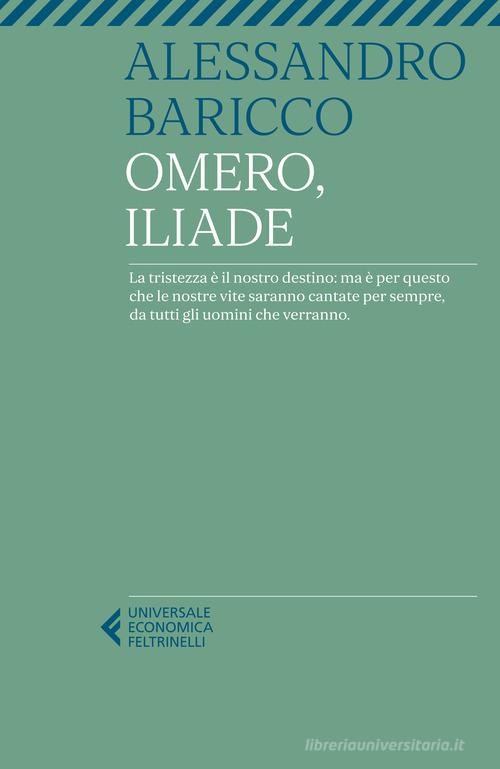 Omero, Iliade di Alessandro Baricco edito da Feltrinelli