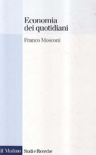 Economia dei quotidiani di Franco Mosconi edito da Il Mulino