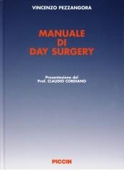 Manuale di day surgery. Con DVD di Vincenzo Pezzangora edito da Piccin-Nuova Libraria