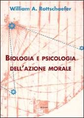 Biologia e psicologia dell'azione morale di Rottschaefer William A. edito da McGraw-Hill Companies