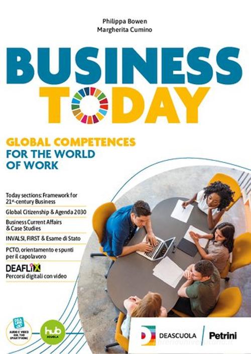 Business today. Per le Scuole superiori. Con e-book. Con espansione online di Philippa Bowen, Margherita Cumino edito da Petrini