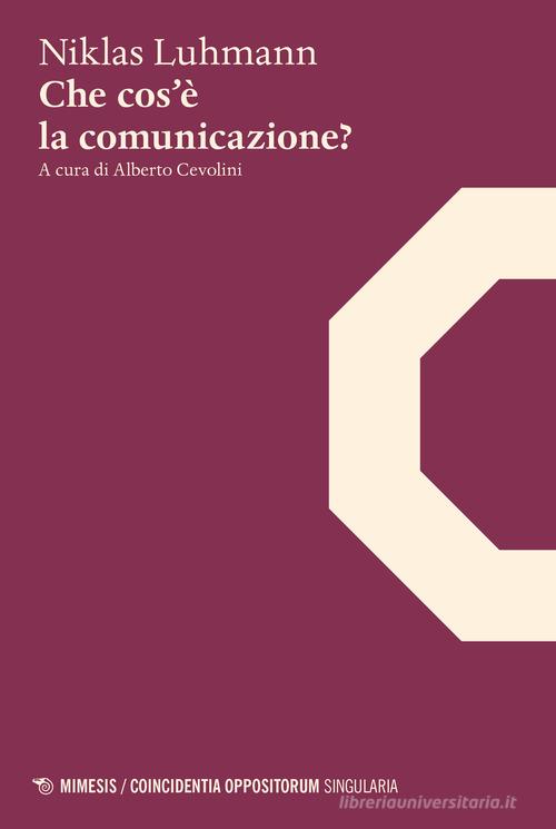 Che cos'è la comunicazione? di Niklas Luhmann edito da Mimesis