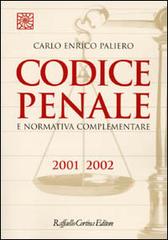 Codice penale e normativa complementare 2001-2002 di Carlo E. Paliero, Chiara Perini edito da Raffaello Cortina Editore