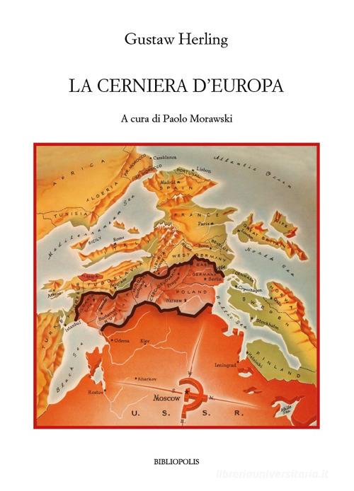 La cerniera d'Europa di Gustaw Herling edito da Bibliopolis