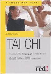 Tai Chi. Ediz. illustrata di Andrew Austin edito da Red Edizioni
