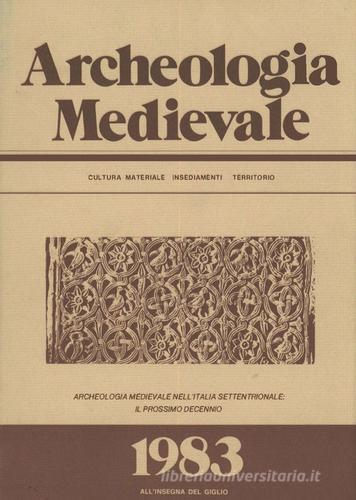 Archeologia medievale (1983). Ediz. multilingue vol.10 edito da All'Insegna del Giglio