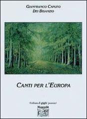 Canti per l'Europa di Gianfranco Caputo edito da Montedit