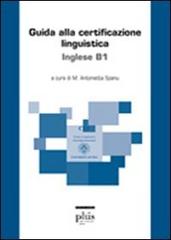Guida alla certificazione linguistica. Inglese B1 edito da Plus