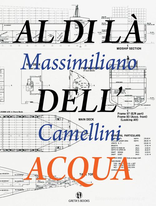 Al di là dell'acqua. Ediz. italiana e inglese di Massimiliano Camellini edito da Greta (Pesaro)