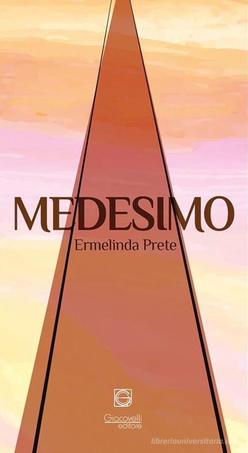 Medesimo-Sole di Ermelinda Prete, Davide Simeone edito da Giacovelli Editore