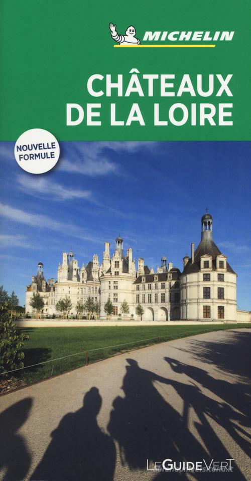 Châteaux de la Loire edito da Michelin Italiana