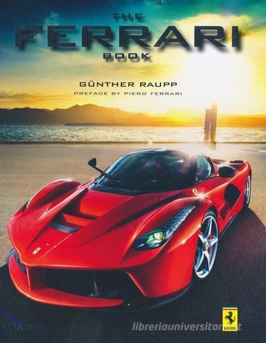 The Ferrari book. Ediz. multilingue di Günther Raupp edito da TeNeues