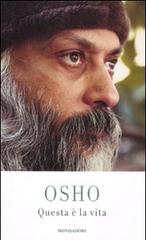 Questa è la vita di Osho edito da Mondadori