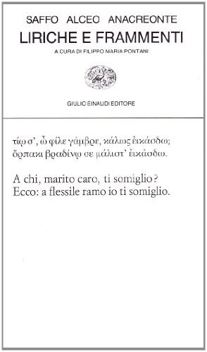 Liriche e frammenti di Saffo, Alceo, Anacreonte edito da Einaudi