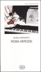 Rosa Vercesi di Guido Ceronetti edito da Einaudi