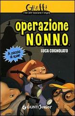 Operazione N.O.N.N.O. A caccia di spie! di Luca Cognolato edito da Giunti Editore