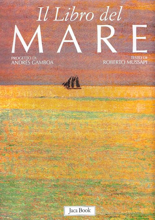 Il libro del mare di Roberto Mussapi edito da Jaca Book