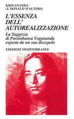 L'essenza dell'autorealizzazione di Kriyananda Swami edito da Edizioni Mediterranee