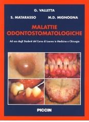 Malattie odontostomatologiche di Giancarlo Valletta, Sergio Matarasso, Michele D. Mignogna edito da Piccin-Nuova Libraria