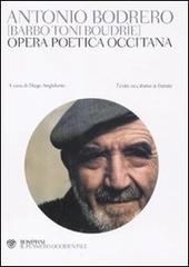 Opera poetica occitana. Testo occitano a fronte di Antonio Bodrero edito da Bompiani