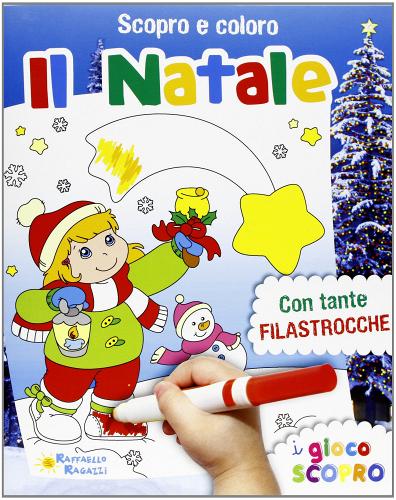 Il Natale. Scopro e coloro. Ediz. illustrata di Ilaria Ambrosini edito da Raffaello