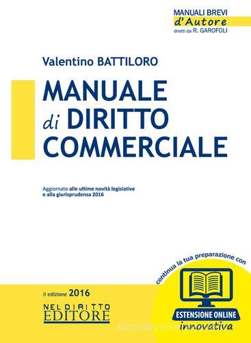 Manuale di diritto commerciale. Con espansione online di Valentino Battiloro edito da Neldiritto Editore