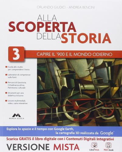 Alla scoperta della storia. Con Strumenti per una didattica inclusiva. Per la Scuola media. Con e-book. Con espansione online vol.3 di Orlando Giudici, Andrea Bencini edito da Mursia Scuola