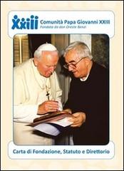 Comunità papa Giovanni XXIII carta di fondazione, statuto e direttorio edito da Sempre Editore