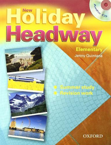 New holiday Headway. Elementary. Student's book. Per le Scuole superiori. Con CD-ROM edito da Oxford University Press