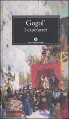 I capolavori di Nikolaj Gogol' edito da Mondadori