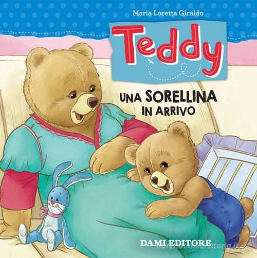 Teddy. Che paura. Ediz. a colori di Maria Loretta Giraldo -  9788809861534 in Fiabe e storie illustrate