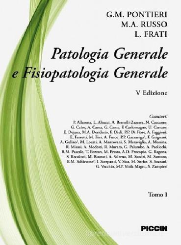 Patologia generale e fisiopatologia vol.1 di Giuseppe M. Pontieri, M. A. Russo, L. Frati edito da Piccin-Nuova Libraria