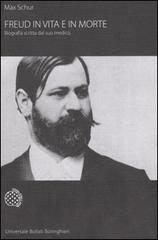 Freud in vita e in morte. Biografia scritta dal suo medico di Max Schur edito da Bollati Boringhieri