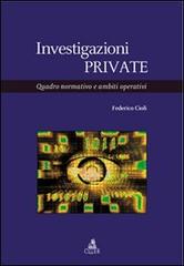 Investigazioni private. Quadro normativo e ambiti operativi di Federico Cioli edito da CLUEB