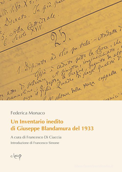 Un Inventario inedito di Giuseppe Blandamura del 1933 di Federica Monaco edito da CLEUP