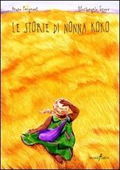 Le storie di nonna Koko di Bruna Fergnani edito da Nuovecarte