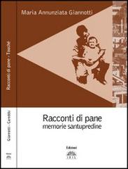 Racconti di pane, memorie santupredine. Touché di M. Annunziata Giannotti, Maria Luisa Careddu edito da Iris