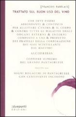 Trattato sul buon uso del vino. Seguito dai sogni bislacchi di Pantagruele di François Rabelais edito da :duepunti