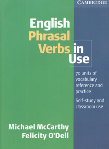 English phrasal verbs in use. Intermediate. Per le Scuole superiori di Micheal Mccarthy, Felicity O'Dell edito da Loescher