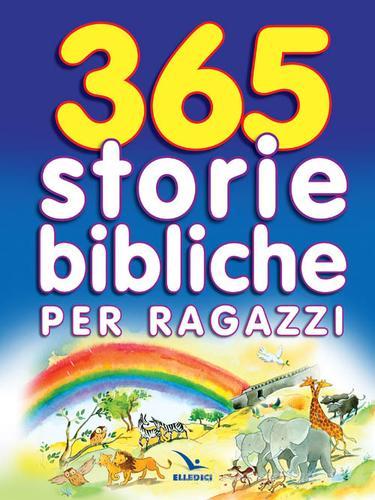 365 storie bibliche per ragazzi di Sally Ann Wright edito da Editrice Elledici