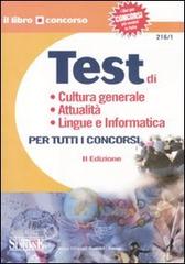 Test di cultura generale, attualità, lingue e informatica per tutti i concorsi edito da Edizioni Giuridiche Simone