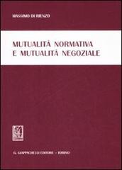 Mutualità normativa e mutualità negoziale di Massimo Di Rienzo edito da Giappichelli