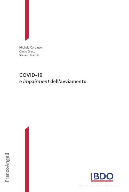 COVID-19 e impairment dell'avviamento di Michela Cordazzo, Giulio Greco, Stefano Bianchi edito da Franco Angeli