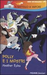 Polly e i mostri di Heather Eyles edito da Piemme