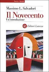 Il Novecento. Un'introduzione di Massimo L. Salvadori edito da Laterza